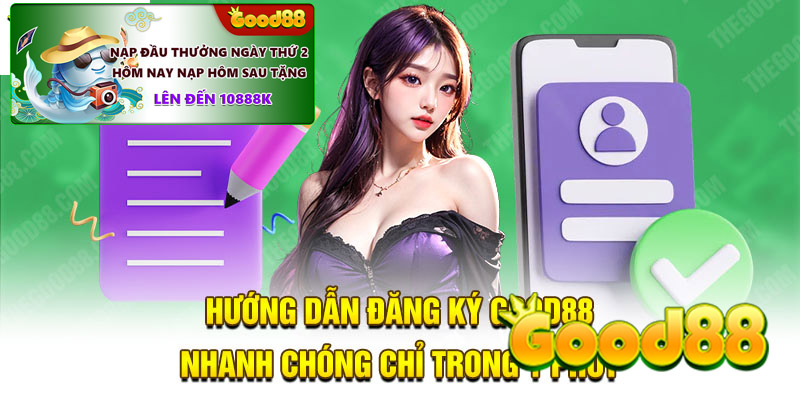 Good88 | Hướng Dẫn Đăng Ký Good88 Chi Tiết Cho Tân Binh