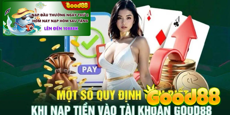 Good88 | Hướng Dẫn Nạp Tiền Good88 Đơn Giản Cho Tân Thủ